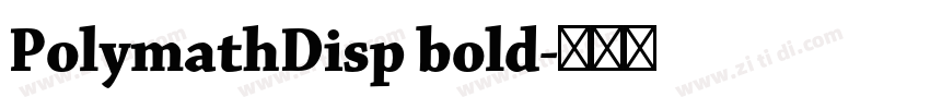 PolymathDisp bold字体转换 PolymathDisp bold字体转换